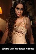 Watch Edward VIII's Murderous Mistress 2KMovies