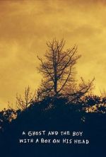 Watch A Ghost and the Boy with A Box on His Head 2KMovies