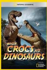 Watch National Geographic When Crocs Ate Dinosaurs 2KMovies