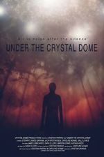 Watch Under the Crystal Dome 2KMovies