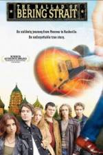 Watch The Ballad of Bering Strait 2KMovies