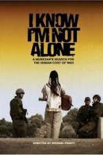 Watch I Know I'm Not Alone 2KMovies