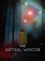 Watch The Astral Woods 2KMovies
