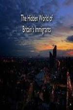 Watch The Hidden World of Britain's Immigrants 2KMovies