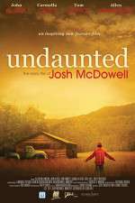 Watch Undaunted... The Early Life of Josh McDowell 2KMovies
