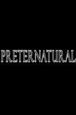 Watch Preternatural 2KMovies