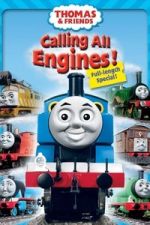 Watch Thomas & Friends: Calling All Engines! 2KMovies