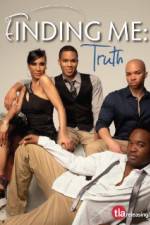 Watch Finding Me Truth 2KMovies