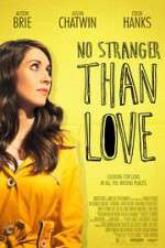 Watch No Stranger Than Love 2KMovies