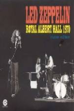 Watch Led Zeppelin - Live Royal Albert Hall 1970 2KMovies