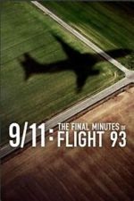 Watch 9/11: The Final Minutes of Flight 93 2KMovies