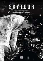 Watch Sky Tour: The Movie 2KMovies