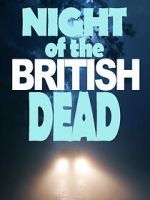 Watch Night of the British Dead 2KMovies