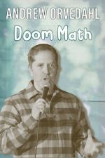 Watch Andrew Orvedahl: Doom Math (TV Special) 2KMovies