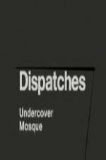 Watch Dispatches: Undercover Mosque 2KMovies