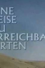 Watch Eine Reise zu unerreichbaren Orten 2KMovies