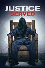Watch Justice Served 2KMovies
