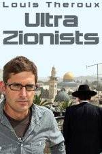 Watch Louis Theroux - Ultra Zionists 2KMovies
