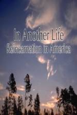 Watch In Another Life Reincarnation in America 2KMovies