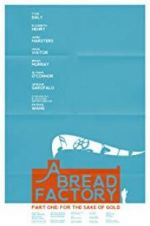 Watch A Bread Factory, Part One 2KMovies