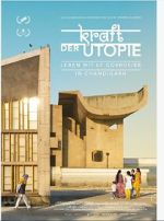 Watch Kraft der Utopie - Leben mit Corbusier in Chandigarh 2KMovies