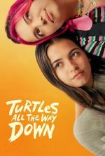 Watch Turtles All the Way Down 2KMovies