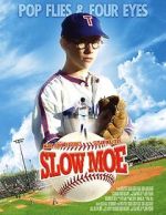 Watch Slow Moe 2KMovies