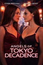 Watch Angels of Tokyo Decadence 2KMovies