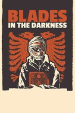 Watch Blades in the Darkness 2KMovies
