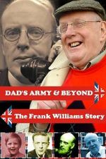 Watch \'Dad\'s Army\' & Beyond: The Frank Williams Story 2KMovies