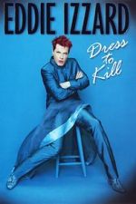 Watch Eddie Izzard: Dress to Kill 2KMovies