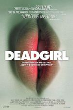 Watch Deadgirl 2KMovies