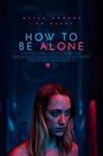 Watch How to Be Alone 2KMovies