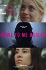 Watch Crawl to Me Darling 2KMovies