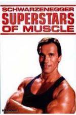 Watch Superstars Of Muscle Schwarzenegger 2KMovies