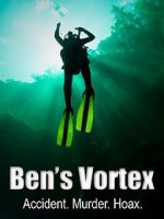 Watch Ben\'s Vortex 2KMovies
