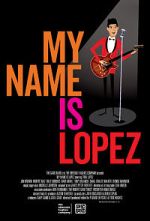 Watch My Name Is Lopez 2KMovies