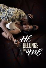 Watch He Belongs to Me 2KMovies