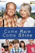 Watch Come Rain Come Shine 2KMovies