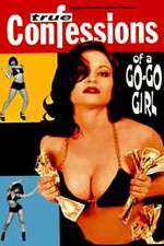 Watch Confessions of a Go-Go Girl 2KMovies