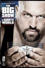 Watch Big Show A Giants World 2KMovies