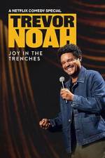 Watch Trevor Noah: Joy in the Trenches 2KMovies
