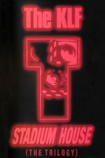 Watch The KLF: Stadium House 2KMovies