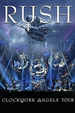 Watch Rush: Clockwork Angels Tour 2KMovies