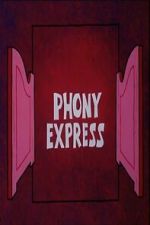 Watch Phony Express 2KMovies