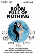 Watch A Room Full of Nothing 2KMovies
