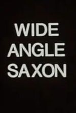 Watch Wide Angle Saxon 2KMovies