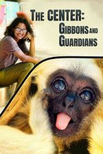 Watch The Center: Gibbons and Guardians 2KMovies