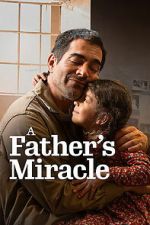 Watch A Father\'s Miracle 2KMovies