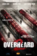 Watch Overheard 2 2KMovies